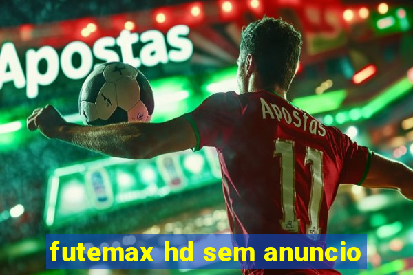 futemax hd sem anuncio